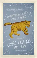 Veci, ktoré sú - stretnutia s rastlinami, hviezdami a zvieratami - Things That Are - Encounters with Plants, Stars and Animals