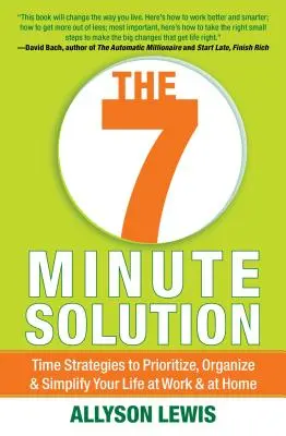 7-minútové riešenie: Vytváranie zmysluplného života 7 minút po sebe - 7 Minute Solution: Creating a Life with Meaning 7 Minutes at a Time