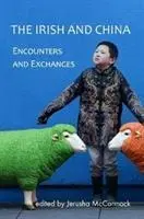 Íri a Čína: Stretnutia a výmeny - The Irish and China: Encounters and Exchanges