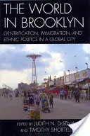 Svet v Brooklyne: Gentrifikácia, prisťahovalectvo a etnická politika v globálnom meste - The World in Brooklyn: Gentrification, Immigration, and Ethnic Politics in a Global City