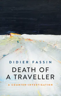 Smrť cestovateľa: Kontra vyšetrovanie - Death of a Traveller: A Counter Investigation
