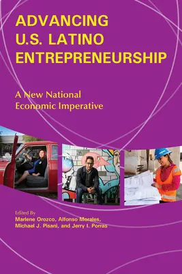 Podpora latinskoamerického podnikania v USA: Nový národohospodársky imperatív - Advancing U.S. Latino Entrepreneurship: A New National Economic Imperative