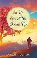 Sadni si, vstaň, prehovor: Zbierka emotívnych poviedok - Sit Up, Stand Up, Speak Up: An Emotional Short Story Collection