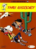 Eskorta: 18. zväzok: Lucky Luke - The Escort: Lucky Luke Vol. 18