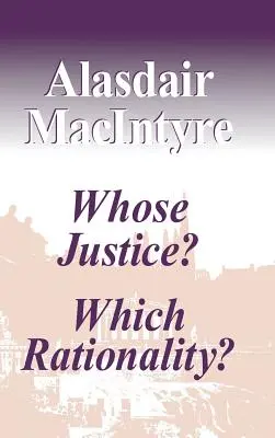 Čí je spravodlivosť? Ktorá racionalita? - Whose Justice? Which Rationality?