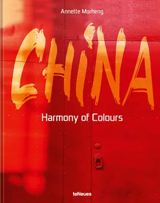 Čína: harmónia farieb - China: Harmony of Colours
