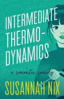 Intermediate Thermodynamics: Romantická komédia - Intermediate Thermodynamics: A Romantic Comedy
