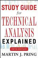 Študijná príručka pre Technical Analysis Explained - Study Guide for Technical Analysis Explained