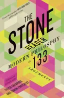 Kamenná čítanka: Moderná filozofia v 133 argumentoch - The Stone Reader: Modern Philosophy in 133 Arguments