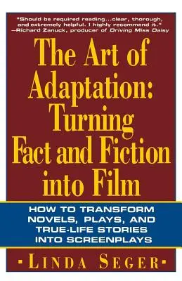 Umenie adaptácie: Pretváranie faktov a fikcie do filmu - The Art of Adaptation: Turning Fact and Fiction Into Film