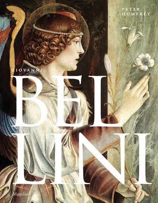 Giovanni Bellini: Bellini: Úvod do problematiky - Giovanni Bellini: An Introduction