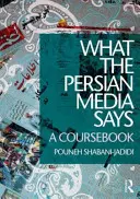 Čo hovoria perzské médiá: Učebnica - What the Persian Media Says: A Coursebook