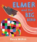 Elmer a veľký vták - Elmer and the Big Bird