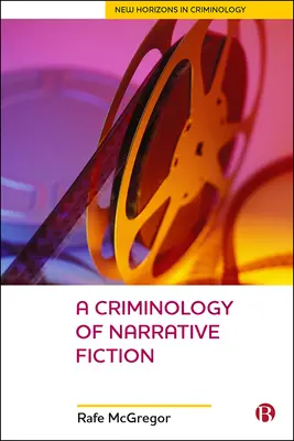 Kriminológia naratívnej fikcie - A Criminology of Narrative Fiction