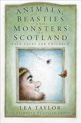 Škótske zvieratá, príšery a monštrá - ľudové rozprávky pre deti - Animals, Beasties and Monsters of Scotland - Folk Tales for Children
