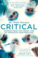 Critical - Príbehy z prvej línie intenzívnej medicíny - Critical - Stories from the front line of intensive care medicine