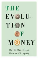 Vývoj peňazí - The Evolution of Money