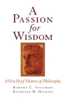 Vášeň pre múdrosť: Veľmi stručné dejiny filozofie - A Passion for Wisdom: A Very Brief History of Philosophy