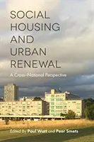 Sociálne bývanie a obnova miest: Medzištátna perspektíva - Social Housing and Urban Renewal: A Cross-National Perspective