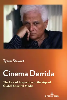 Kino Derrida; zákon inšpekcie vo veku globálnych spektrálnych médií - Cinema Derrida; The Law of Inspection in the Age of Global Spectral Media