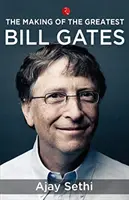 Stvorenie najväčšieho Billa Gatesa - The Making of the Greatest Bill Gates