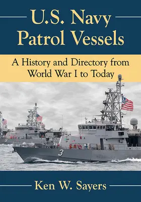 Hliadkové plavidlá amerického námorníctva: svetovej vojny až po súčasnosť - U.S. Navy Patrol Vessels: A History and Directory from World War I to Today