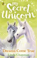 Môj tajný jednorožec: Sny sa stávajú skutočnosťou - My Secret Unicorn: Dreams Come True