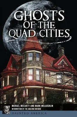 Duchovia zo štyroch miest - Ghosts of the Quad Cities
