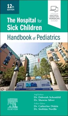 Nemocnica pre choré deti Príručka pediatrie - The Hospital for Sick Children Handbook of Pediatrics