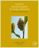 Genetické vylepšovanie ciroku rabi: prispôsobenie indického durra - Genetic Enhancement of Rabi Sorghum: Adapting the Indian Durras