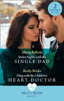 Ukradené noci so slobodným otcom / Úlet s doktorom detských sŕdc - Stolen Nights with the Single Dad / Úlet s doktorom detských sŕdc - Stolen Nights With The Single Dad / Fling With The Children's Heart Doctor - Stolen Nights with the Single Dad / Fling with the Children's Heart Doct
