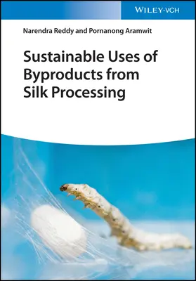 Udržateľné využitie vedľajších produktov zo spracovania hodvábu - Sustainable Uses of Byproducts from Silk Processing