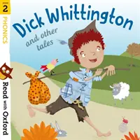 Čítajte s Oxfordom: Stage 2: Phonics: Dick Whittington a iné rozprávky - Read with Oxford: Stage 2: Phonics: Dick Whittington and Other Tales