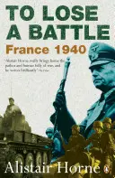 Prehrať bitku: Francúzsko 1940 - To Lose a Battle: France 1940
