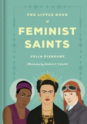 Malá kniha feministických svätíc - The Little Book of Feminist Saints