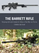 Puška Barrett: Odstreľovacie a protilietadlové pušky vo vojne proti terorizmu - The Barrett Rifle: Sniping and Anti-Materiel Rifles in the War on Terror