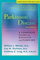 Parkinsonova choroba: Kompletný sprievodca pre pacientov a rodiny - Parkinson's Disease: A Complete Guide for Patients and Families