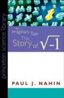 Imaginárny príbeh: Príbeh √-1 - An Imaginary Tale: The Story of √-1