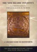 Nové islamské dynastie - Chronologická a genealogická príručka - New Islamic Dynasties - A Chronological and Genealogical Manual