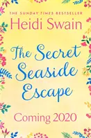 Tajomný útek k moru - Utečte k moru s najhrejivejšou, pocitovou romancou roku 2020 od bestselleru Sunday Times! - Secret Seaside Escape - Escape to the seaside with the most heart-warming, feel-good romance of 2020, from the Sunday Times bestseller!