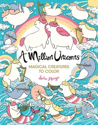 Milión jednorožcov, 6: čarovné stvorenia na vyfarbenie - A Million Unicorns, 6: Magical Creatures to Color