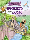 Čo robiť, keď sa z chýb trasiete: Ako sa vyrovnať s chybami: Príručka pre deti, ako prijať nedokonalosť - What to Do When Mistakes Make You Quake: A Kid's Guide to Accepting Imperfection
