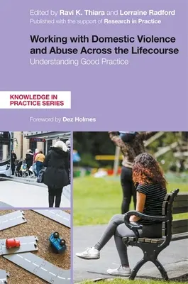 Práca s domácim násilím a zneužívaním v priebehu celého života: Pochopenie dobrej praxe - Working with Domestic Violence and Abuse Across the Lifecourse: Understanding Good Practice