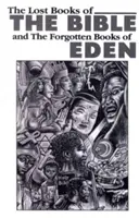 Stratené knihy Biblie a zabudnuté knihy raja - The Lost Books of the Bible and the Forgotten Books of Eden