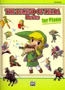 The Legend of Zelda Series for Piano: Intermediate-Advanced Edition