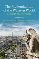 Modernizácia západného sveta: Premenená spoločnosť - The Modernization of the Western World: A Society Transformed