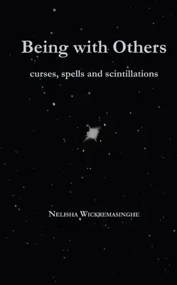 Byť s druhými: Kľučky, kúzla a scintilácie - Being with Others: Curses, Spells and Scintillations