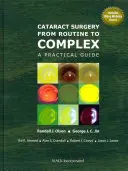 Operácia sivého zákalu od rutinnej po komplexnú: Praktická príručka - Cataract Surgery from Routine to Complex: A Practical Guide