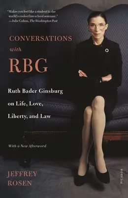 Rozhovory s Rbg: Ruth Bader Ginsburgová o živote, láske, slobode a práve - Conversations with Rbg: Ruth Bader Ginsburg on Life, Love, Liberty, and Law
