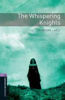 Oxford Bookworms Library: Stage 4: The Whispering Knights1400 Headwords - The Oxford Bookworms Library: Stage 4: The Whispering Knights1400 Headwords